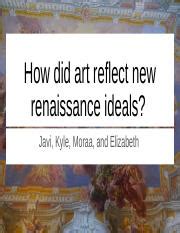 how did changes in art reflect new renaissance ideals? exploring the evolution of visual arts during the 15th and 16th centuries