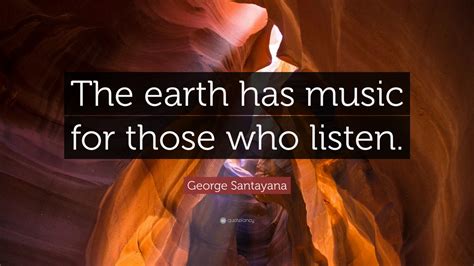 The Earth Has Music for Those Who Listen: An Exquisite Harmony of Nature and Soul